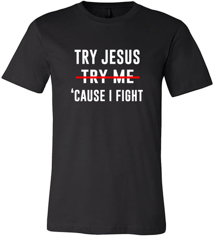 Try Jesus Not Me