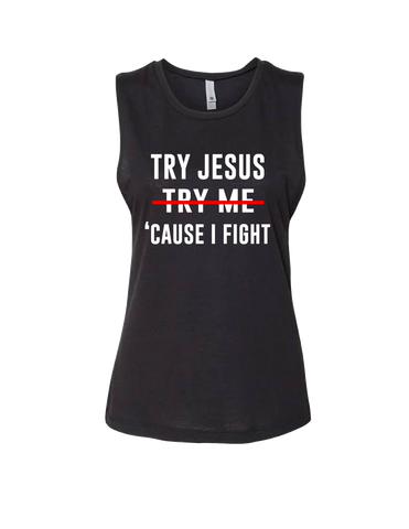 Try Jesus Not Me- Tank