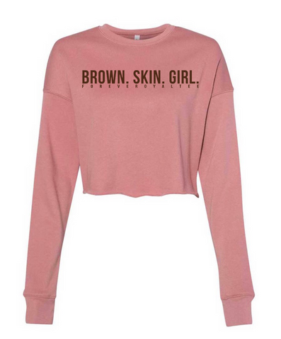 Brown Skin Girl Fleece Cropped Sweatshirt- Mauve