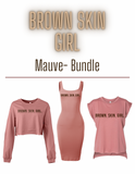 Brown Skin Girl Bundle- Mauve